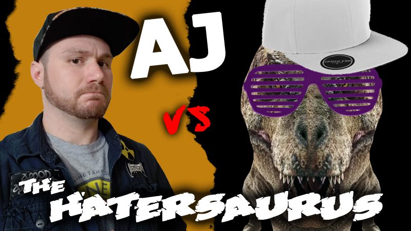 AJ vs The Hatersaurus